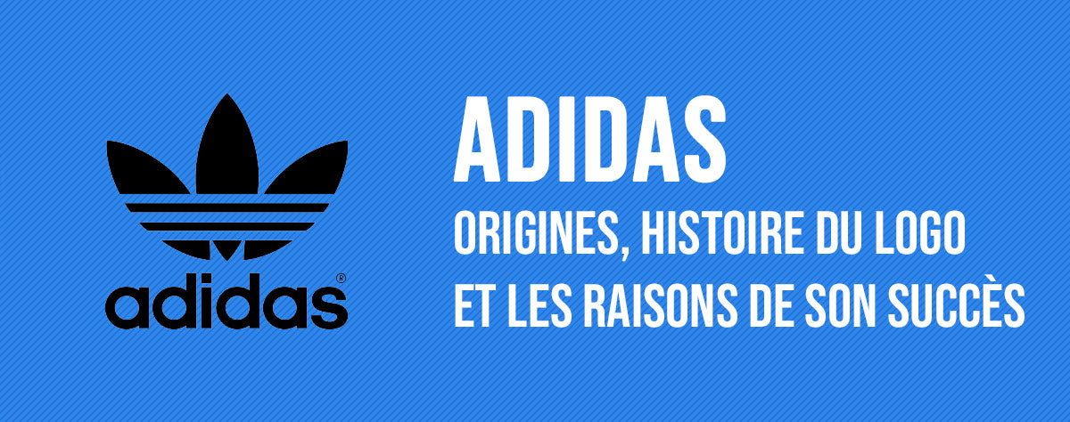 Adidas : Origines, histoire du logo et les raisons du succès de la marque